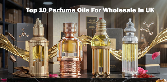 Top 10 Arabic Perfume Oils For Wholesale In UK