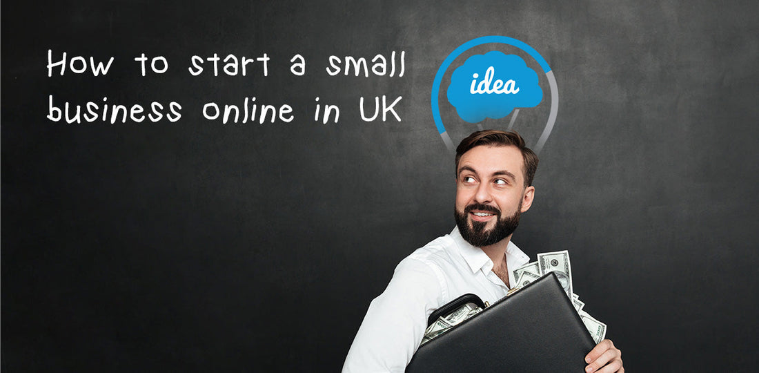 How to Start A Small Business Online in UK